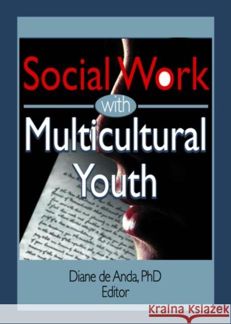 Social Work with Multicultural Youth Diane D 9780789021892 Haworth Press