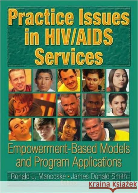 Practice Issues in Hiv/AIDS Services: Empowerment-Based Models and Program Applications Shelby, R. Dennis 9780789023018 Haworth Press
