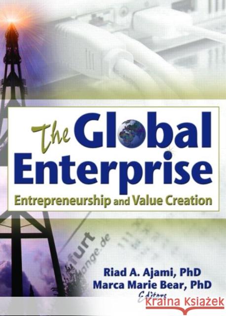 The Global Enterprise: Entrepreneurship and Value Creation Kaynak, Erdener 9780789023407