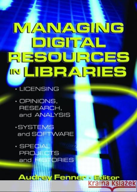 Managing Digital Resources in Libraries Audrey Fenner 9780789024022 Haworth Press