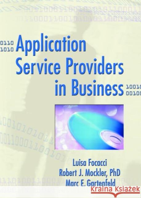 Application Service Providers in Business Luisa Focacci Luisa Foccaci 9780789024800 Best Business Books