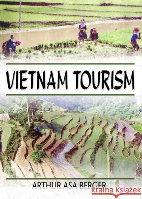 Vietnam Tourism Arthur Asa Berger 9780789025715 Haworth Press