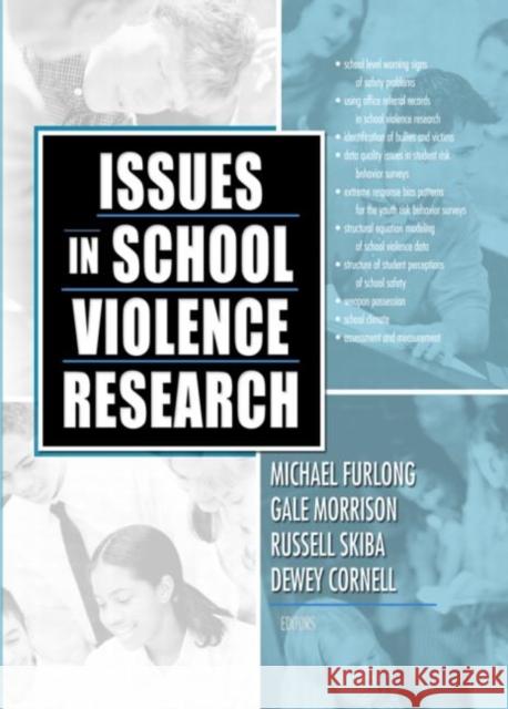 Issues in School Violence Research Michael J. Furlong Gale M. Morrison Dewey G. Cornell 9780789025807 Haworth Press