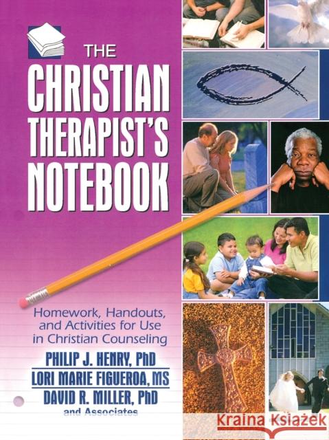The Christian Therapist's Notebook: Homework, Handouts, and Activities for Use in Christian Counseling Henry, Philip J. 9780789025944 Haworth Press