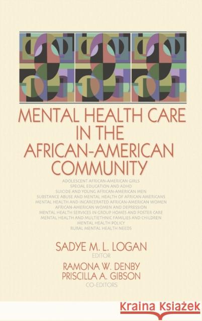 Mental Health Care in the African-American Community Sadye L. Logan 9780789026118 Haworth Press