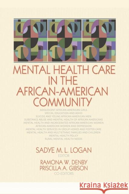 Mental Health Care in the African-American Community Sadye L. Logan 9780789026125 Haworth Press