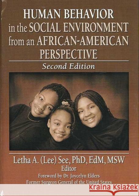 Human Behavior in the Social Environment from an African-American Perspective : Second Edition Letha A. Lee See 9780789028310 Haworth Press