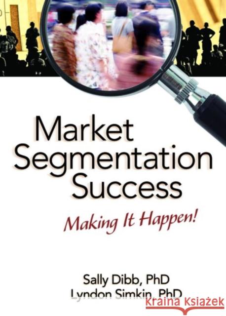 Market Segmentation Success: Making It Happen! Dibb, Sally 9780789029171