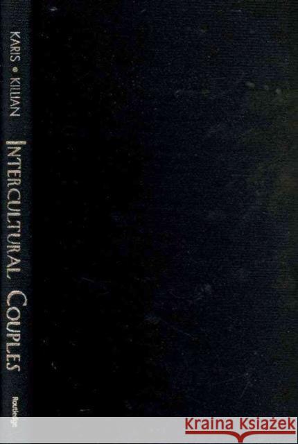 Intercultural Couples: Exploring Diversity in Intimate Relationships Karis, Terri A. 9780789029393 Taylor & Francis