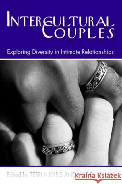 Intercultural Couples: Exploring Diversity in Intimate Relationships Karis, Terri a. 9780789029409 Routledge