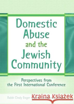 Domestic Abuse and the Jewish Community: Perspectives from the First International Conference Gardsbane, Diane 9780789029690 Routledge