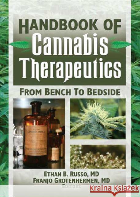 The Handbook of Cannabis Therapeutics: From Bench to Bedside Russo, Ethan B. 9780789030962 Haworth Press