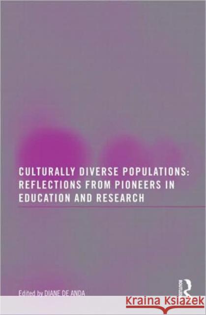 Culturally Diverse Populations: Reflections from Pioneers in Education and Research Diane D 9780789031983 Routledge