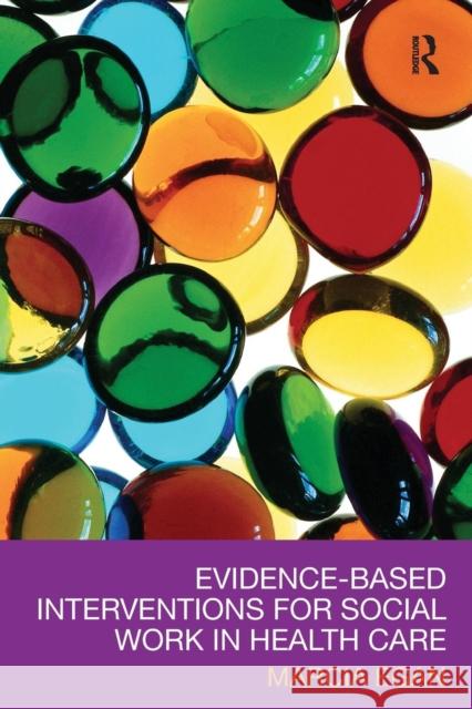 Evidence-based Interventions for Social Work in Health Care Marcia Egan 9780789035608 0