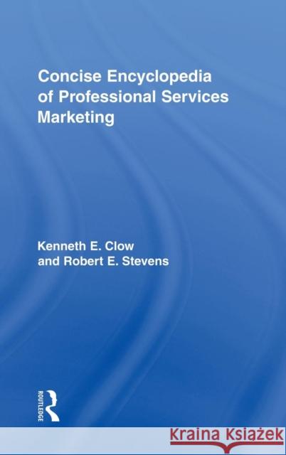 Concise Encyclopedia of Professional Services Marketing  9780789036902 Routledge