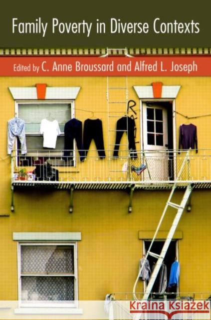 Family Poverty in Diverse Contexts Alfred Louis Josep C. Anne Broussard 9780789037411 ROUTLEDGE