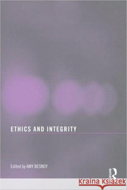 Ethics and Integrity in Libraries Besnoy, Amy 9780789037565 Routledge