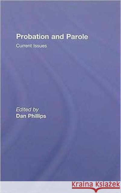 Probation and Parole Daniel W. Phillips 9780789037848 Routledge