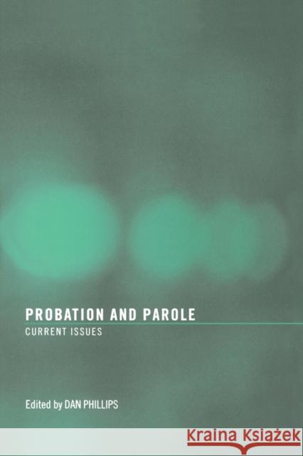 Probation and Parole Daniel W. Phillips 9780789037855 Routledge