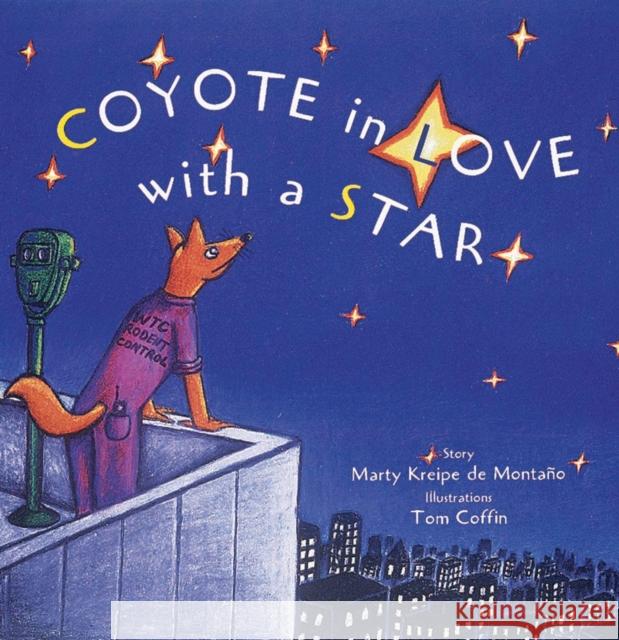 Coyote in Love with a Star: Tales of the People Martha Kreipe D Marty Kreipe d Tom Coffin 9780789201621 Abbeville Press