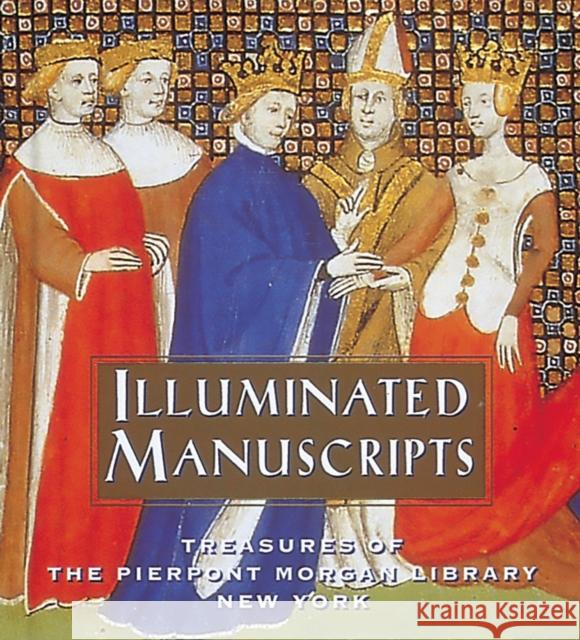 Illuminated Manuscripts: Treasures of the Pierpont Morgan Library New York  9780789202161 Abbeville Press Inc.,U.S.