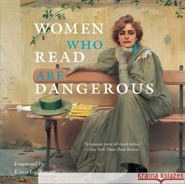 Women Who Read Are Dangerous Stefan Bollman Karen Joy Fowler 9780789212566 Abbeville Press Inc.,U.S.