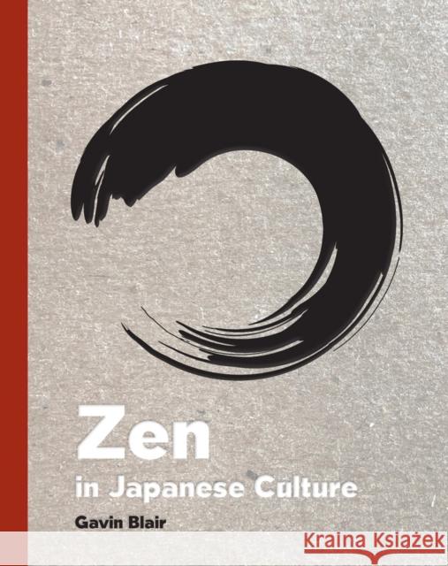 Zen in Japanese Culture Gavin Blair 9780789213457 Abbeville Press Inc.,U.S.