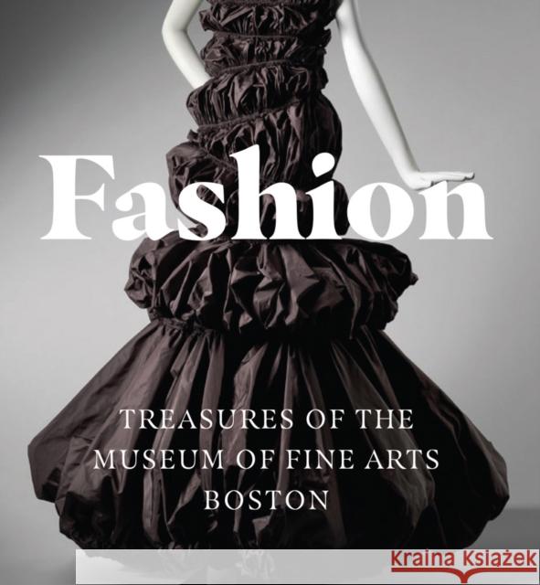 Fashion: Treasures of the Museum of Fine Arts, Boston Allison Taylor 9780789213808 Abbeville Press Inc.,U.S.