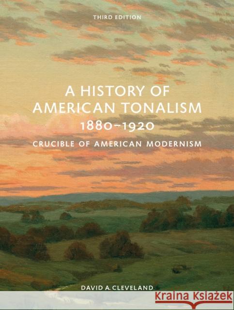 A History of American Tonalism: Third Edition David Cleveland 9780789214119