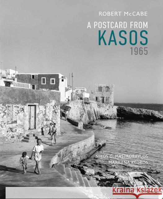 A Postcard from Kasos, 1965 Robert A McCabe 9780789214300