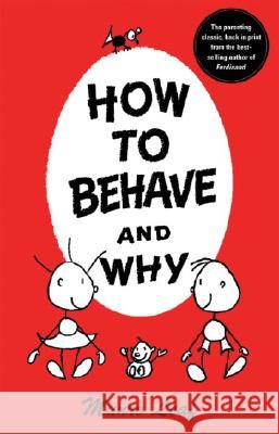 How to Behave and Why : Bilderbuch Munro Leaf 9780789306845 Universe