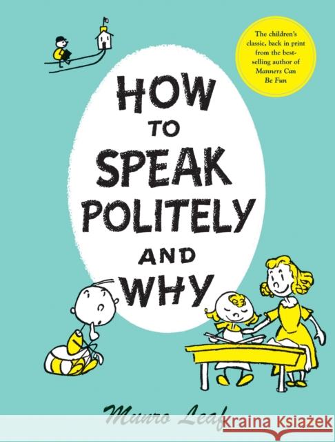 How to Speak Politely and Why Munro Leaf Munro Leaf 9780789313522