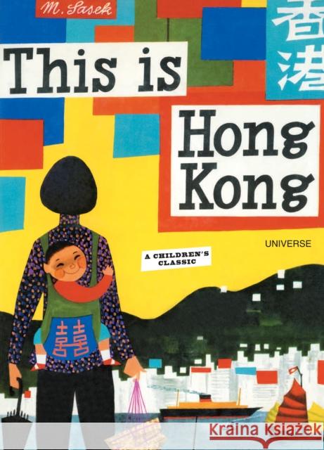 This is Hong Kong: A Children's Classic Miroslav Sasek 9780789315601 0