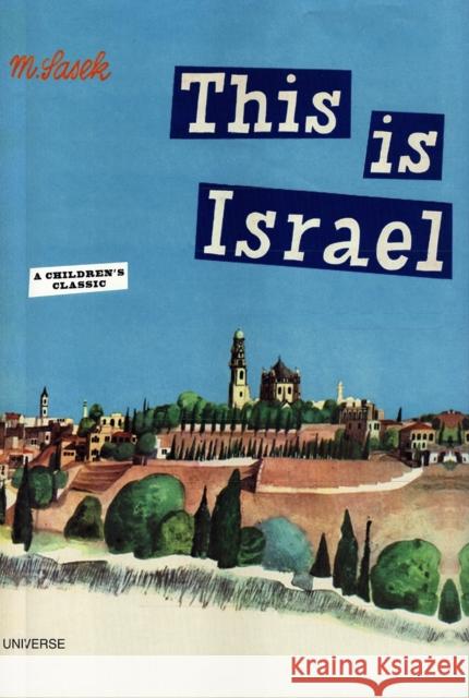 This is Israel: A Children's Classic Miroslav Sasek 9780789315953 Universe