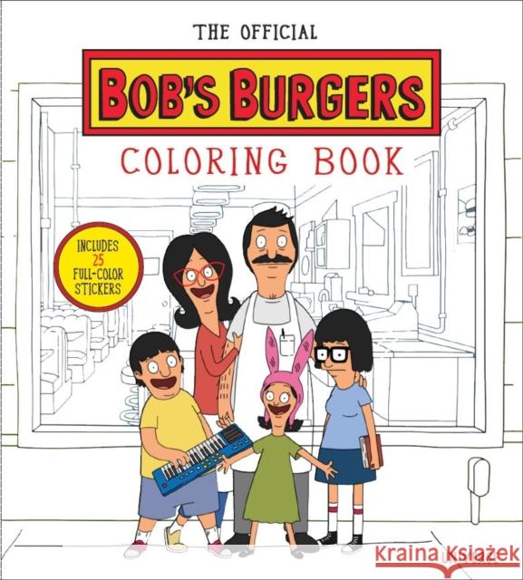 The Official Bob's Burgers Coloring Book Bouchard, Loren 9780789328755