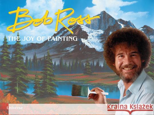 Bob Ross: The Joy of Painting Bob Ross Joan Kowalski 9780789332974 
