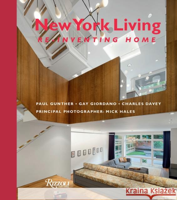 New York Living: Re-Inventing Home Gunther, Paul 9780789335746 Rizzoli International Publications