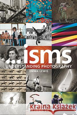 Isms... Understanding Photography Emma Lewis 9780789337924 Rizzoli International Publications