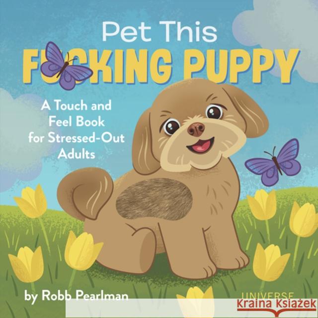 Pet This F*cking Puppy Jason Kayser 9780789338020 Universe Publishing