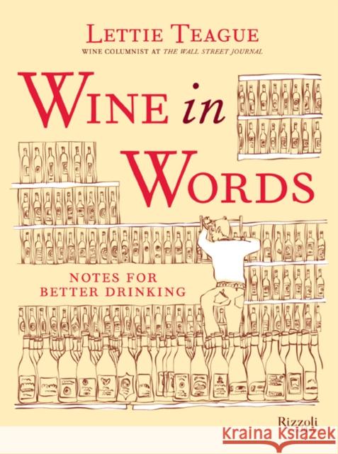 Wine in Words Lettie Teague 9780789338075 Rizzoli International Publications