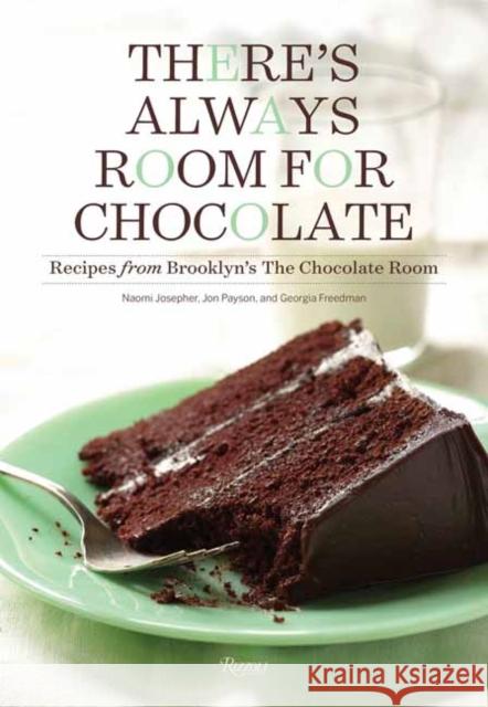 There's Always Room for Chocolate Naomi Josepher 9780789338143 Rizzoli International Publications