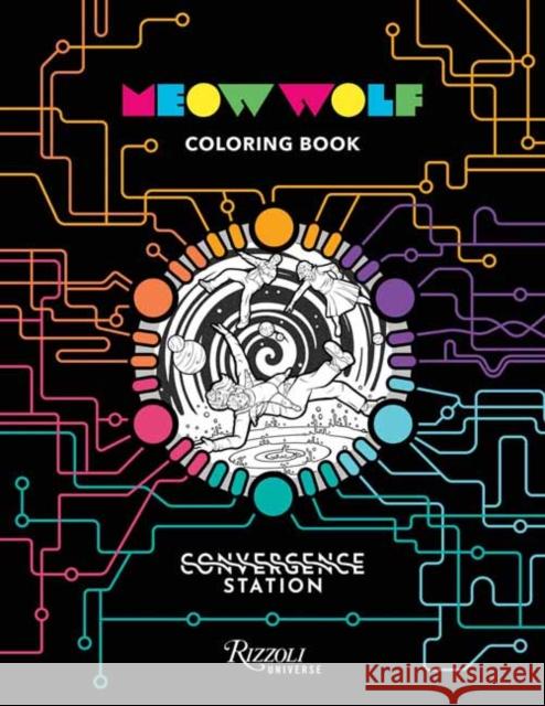 Meow Wolf Coloring Book: Convergence Station Meow Wolf 9780789341662