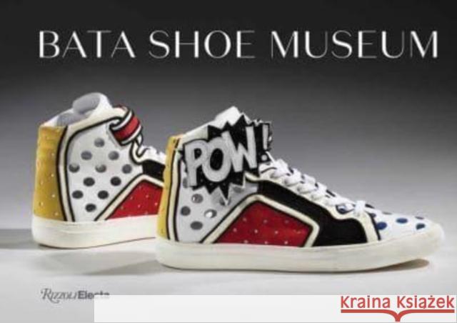 Bata Shoe Museum: A Guide to the Collection Elizabeth Semmelhack 9780789344021 Rizzoli International Publications