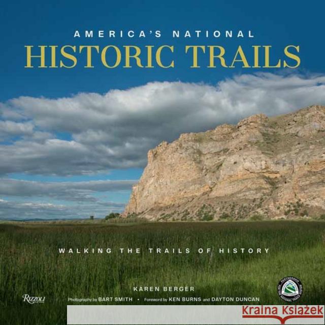 America's National Historic Trails: Walking the Trails of History Bart Smith 9780789344489