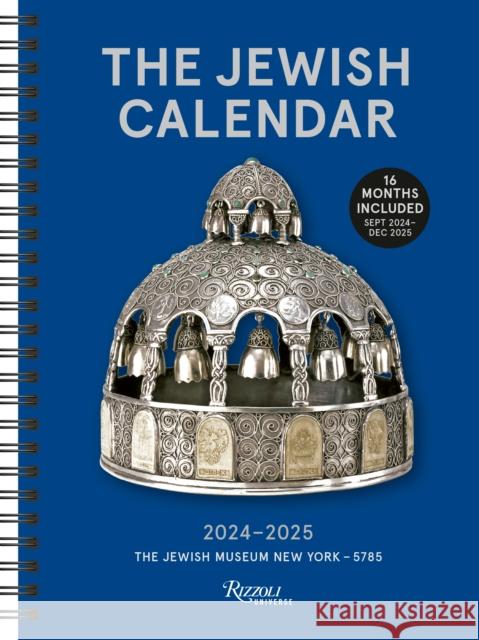 The Jewish Calendar 2024–2025 (5785) 16-Month Planner New York The Jewish Museum 9780789344632 Universe Publishing