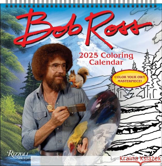 Bob Ross 2025 Coloring Wall Calendar Bob Ross 9780789344724 Universe Publishing