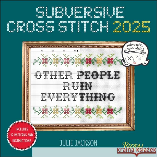 Subversive Cross Stitch 2025 Wall Calendar CBS 9780789344953 Rizzoli Universe