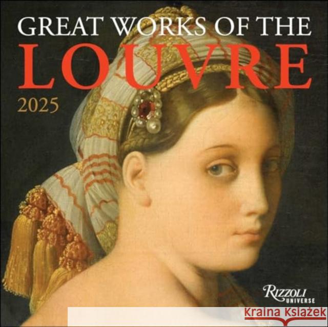 Great Works of the Louvre 2025 Wall Calendar Rizzoli Universe 9780789345196 Rizzoli Universe