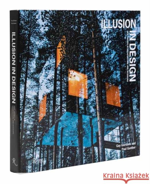 Illusion in Design: New Trends in Architecture and Interiors Gay Giordano 9780789345912