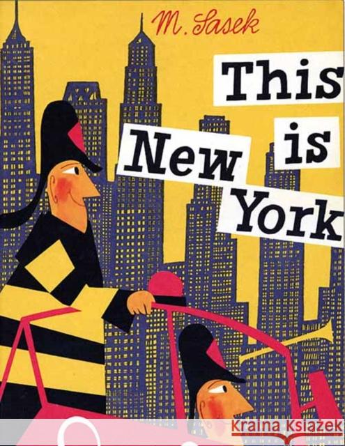 This is New York Miroslav Sasek 9780789346353 Rizzoli Universe